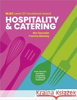 WJEC Level 1/2 Vocational Award in Hospitality and Catering Yvonne Mackey 9781398361256