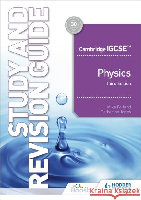 Cambridge IGCSE™ Physics Study and Revision Guide Third Edition Catherine Jones 9781398361379