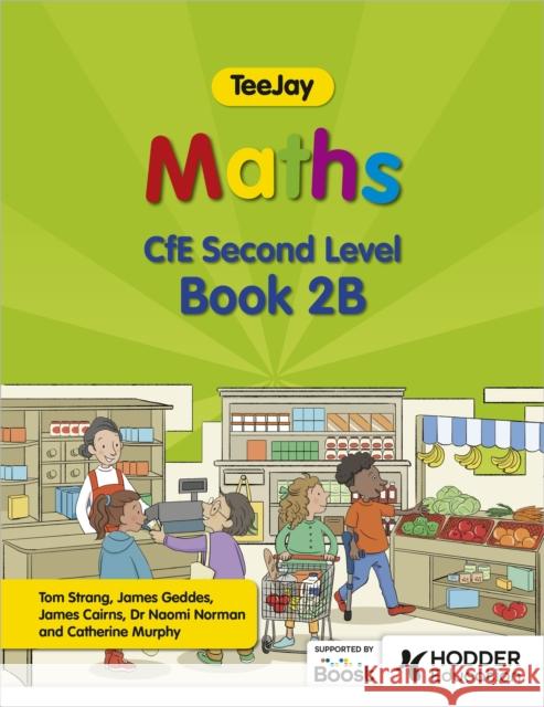 TeeJay Maths CfE Second Level Book 2B Second Edition James Cairns 9781398363267