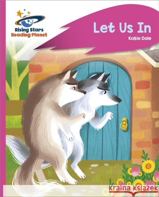 Reading Planet - Let Us In - Pink C: Rocket Phonics Katie Dale 9781398363304