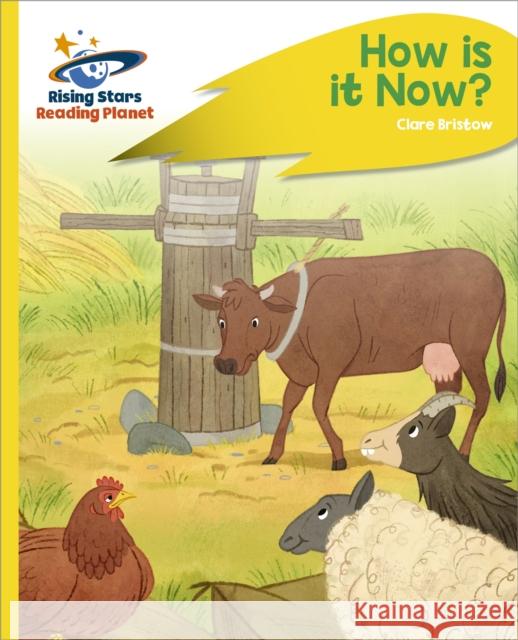 Reading Planet - How Is It Now? - Yellow Plus: Rocket Phonics Clare Bristow 9781398363465