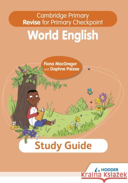 Cambridge Primary Revise for Primary Checkpoint World English Study Guide Daphne Paizee 9781398369870 Hodder Education
