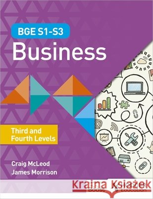 BGE S1–S3 Business: Third and Fourth Levels James Morrison 9781398372320