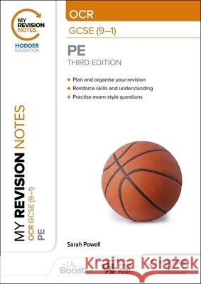My Revision Notes: OCR GCSE (9–1) PE Third Edition Sarah Powell 9781398373532