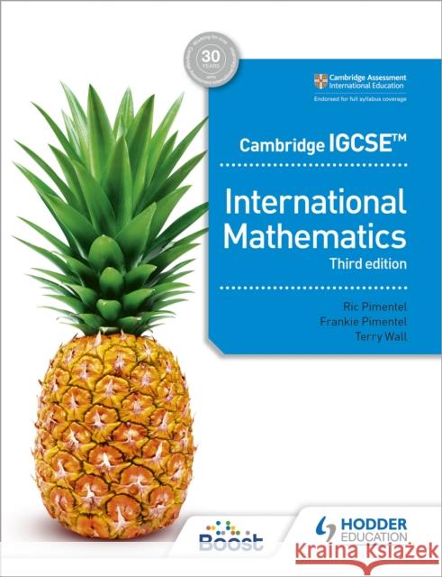 Cambridge IGCSE International Mathematics Third edition Wall, Terry 9781398373945