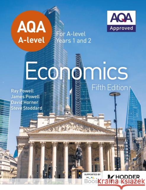 AQA A-level Economics Fifth Edition Stoddard, Steve 9781398375192