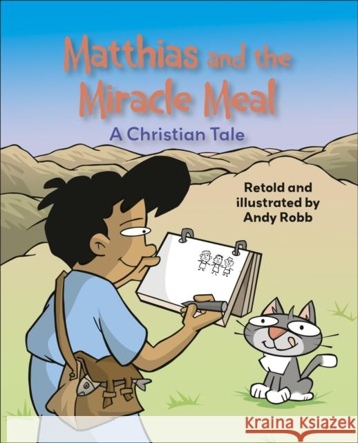 Reading Planet KS2: Matthias and the Miracle Meal: A Christian Tale - Venus/Brown Andy Robb 9781398377257 Hodder Education