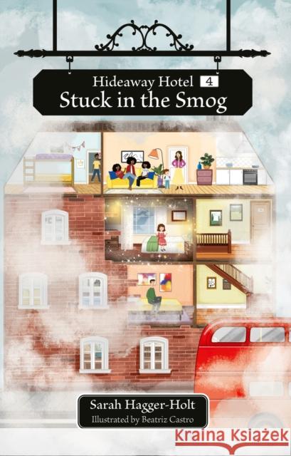 Reading Planet KS2: Hideaway Hotel: Stuck in the Smog - Earth/Grey Sarah Hagger-Holt 9781398377325 Hodder Education