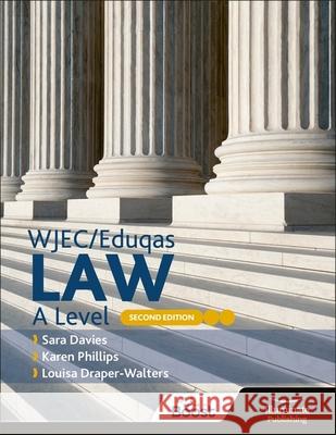 WJEC/Eduqas Law A Level: Second Edition Louisa Draper-Walters 9781398379503