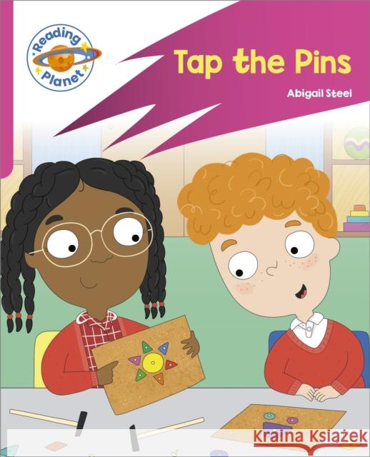 Reading Planet: Rocket Phonics - Target Practice - Tap the Pins - Pink A Abigail Steel 9781398381704