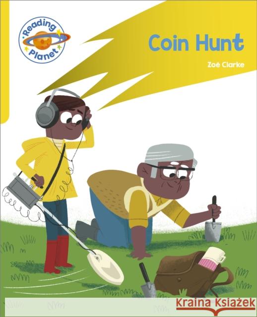 Reading Planet: Rocket Phonics – Target Practice - Coin Hunt - Yellow Clarke, Zoe 9781398381889 Hodder Education