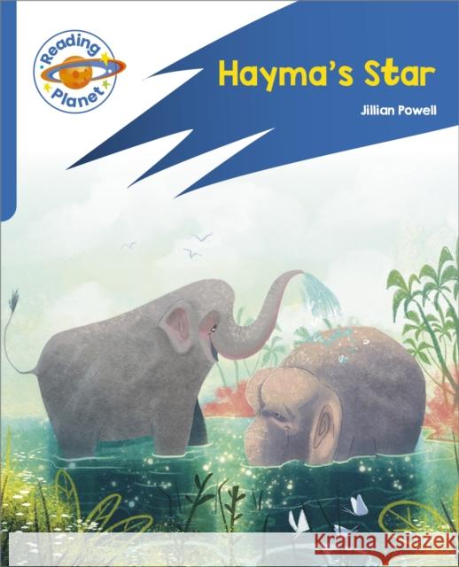 Reading Planet: Rocket Phonics – Target Practice - Hayma's Star - Blue Powell, Jillian 9781398381926