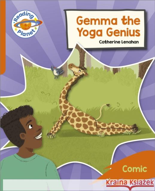 Reading Planet: Rocket Phonics – Target Practice - Gemma the Yoga Genius - Orange Catherine Lenahan 9781398382060