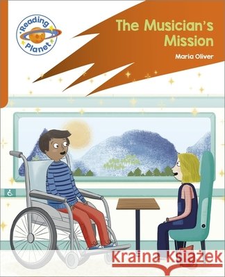 Reading Planet: Rocket Phonics – Target Practice - The Musician's Mission - Orange Maria Oliver 9781398382176
