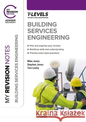 My Revision Notes: Building Services Engineering T Level Tom Leahy 9781398384491