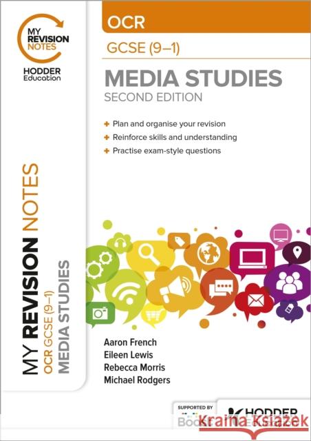 My Revision Notes: OCR GCSE (9–1) Media Studies Second Edition Aaron French 9781398384552