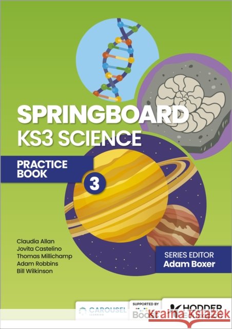 Springboard: KS3 Science Practice Book 3 Bill Wilkinson 9781398385764