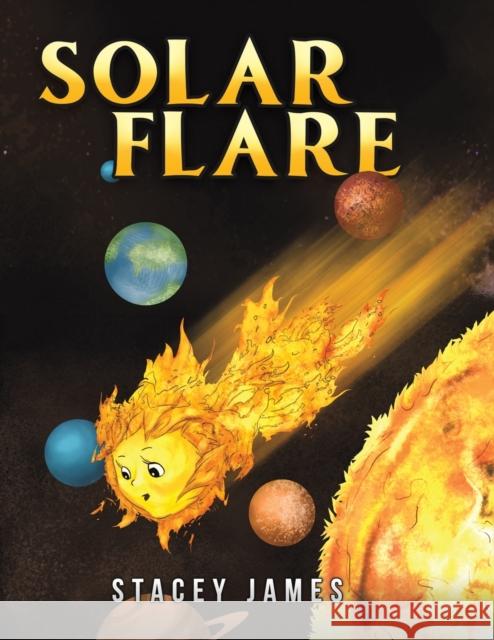 Solar Flare Stacey James 9781398402331