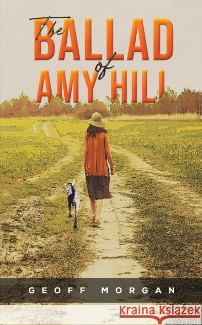 The Ballad of Amy Hill Geoff Morgan 9781398402645