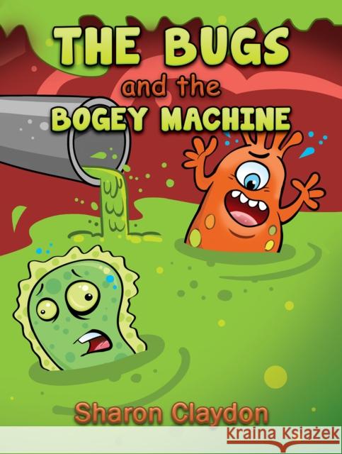 The Bugs and the Bogey Machine Sharon Claydon 9781398403178