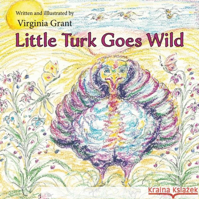 Little Turk Goes Wild Virginia Grant 9781398403581 Austin Macauley Publishers