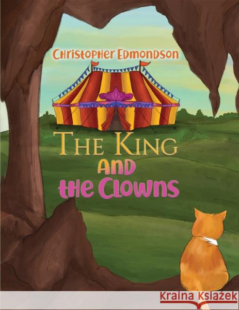 The King and the Clowns Christopher Edmondson 9781398404137