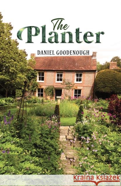 The Planter Daniel Goodenough 9781398405950 Austin Macauley Publishers
