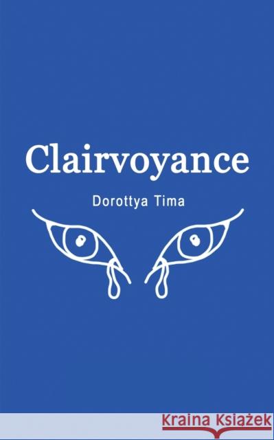 Clairvoyance Dorottya Tima 9781398406599