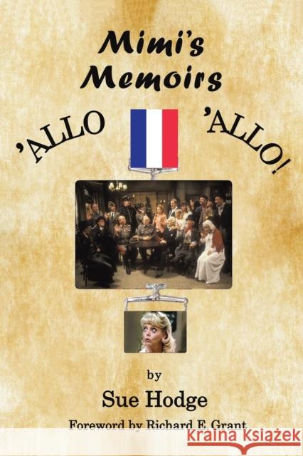 Mimi's Memoirs: 'Allo 'Allo! Sue Hodge 9781398407053