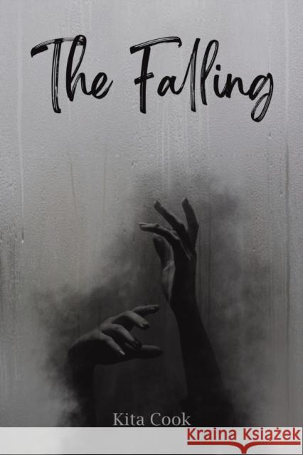 The Falling Kita Cook 9781398407411 Austin Macauley Publishers
