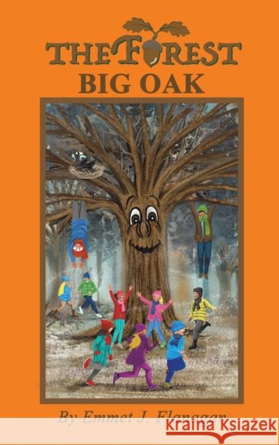 The Forest - Big Oak Emmet J. Flanagan 9781398407541 Austin Macauley Publishers