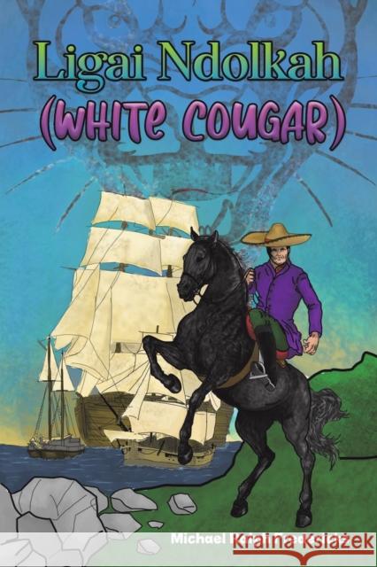 Ligai Ndolkah (White Cougar) Michael Ralph Fredericks   9781398410312