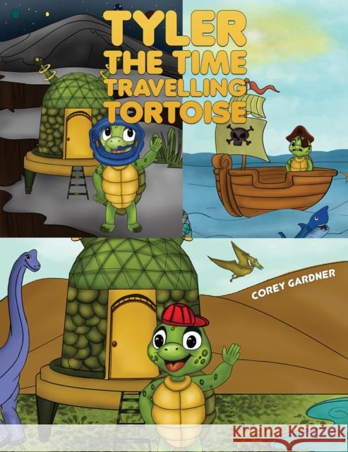 Tyler the Time Travelling Tortoise Corey Gardner 9781398413122