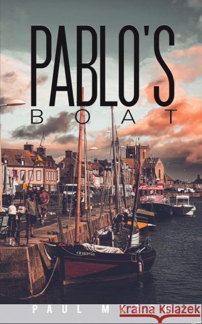 Pablo's Boat Paul Marsh 9781398413634