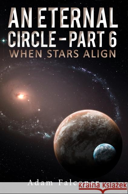 An Eternal Circle - Part 6 Adam Falconer 9781398414013