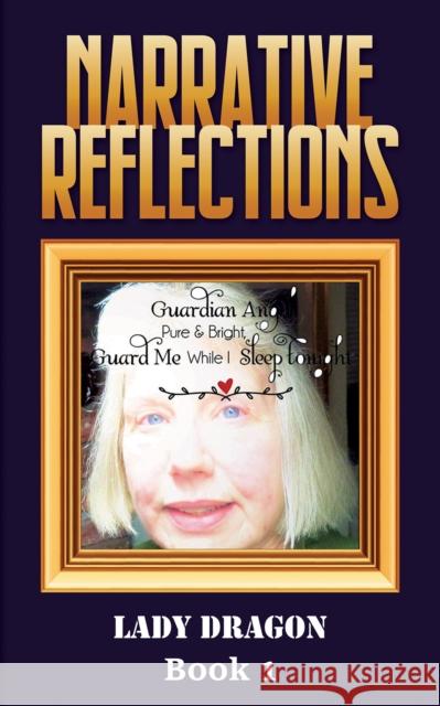 Narrative Reflections: Book 1 Lady Dragon 9781398414594 Austin Macauley Publishers