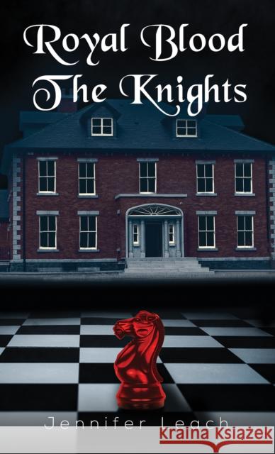 Royal Blood - The Knights Jennifer Leach 9781398417120 Austin Macauley