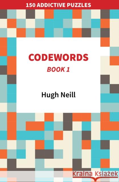 Codewords: Book 1 Hugh Neill 9781398420311 Austin Macauley Publishers