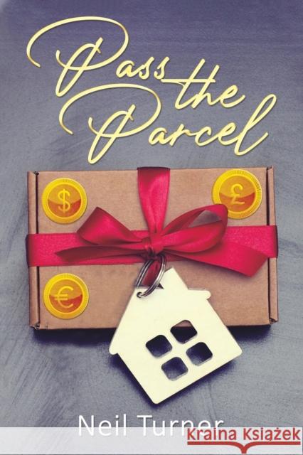 Pass the Parcel Neil Turner 9781398421233 Austin Macauley Publishers