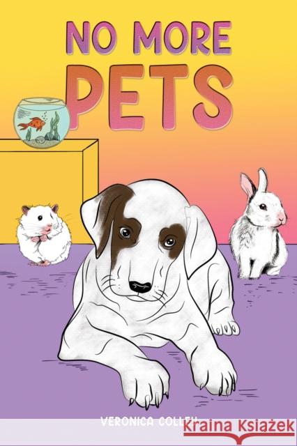 No More Pets Veronica Colley 9781398422018 Austin Macauley Publishers