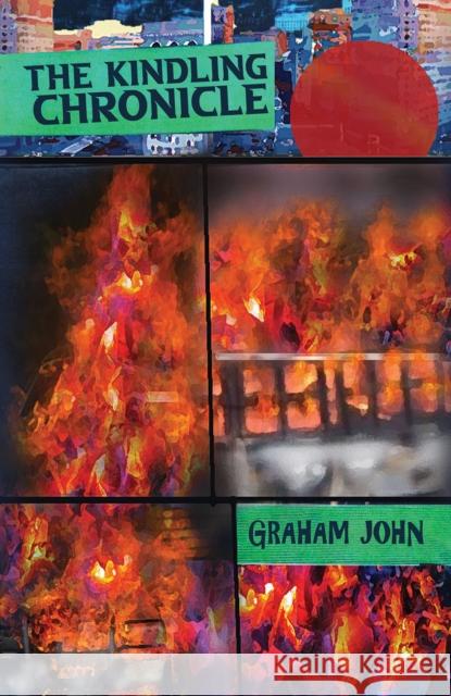 The Kindling Chronicle Graham John 9781398422940