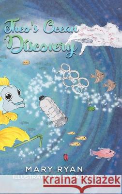 Theo’s Ocean Discovery Mary Ryan 9781398423275 Austin Macauley Publishers