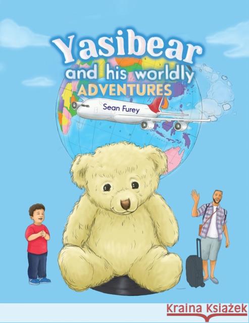 Yasibear and His Worldly Adventures Sean Furey 9781398423534