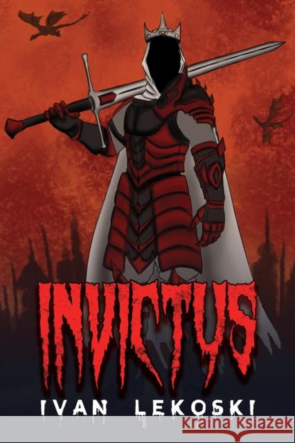 Invictus Ivan Lekoski 9781398425767 Austin Macauley Publishers