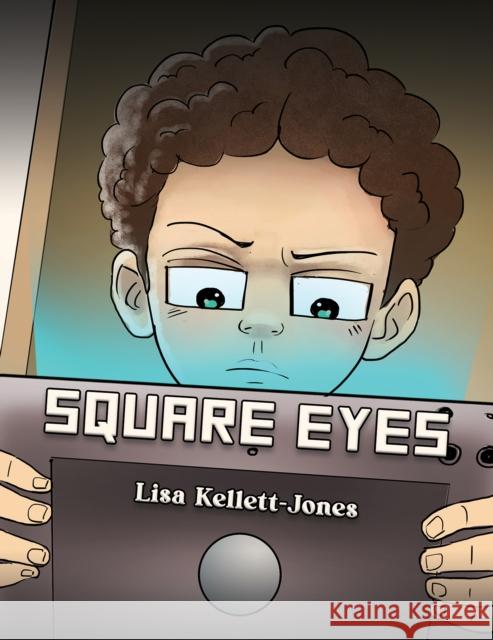 Square Eyes Lisa Kellett-Jones 9781398425798