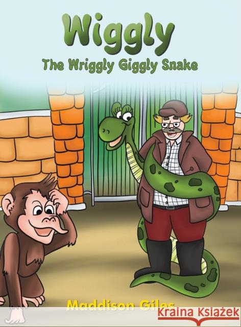 Wiggly: The Wriggly Giggly Snake Maddison Giles 9781398426115 Austin Macauley Publishers