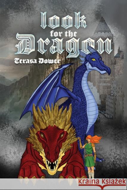 Look for the Dragon Terasa Dower 9781398427266