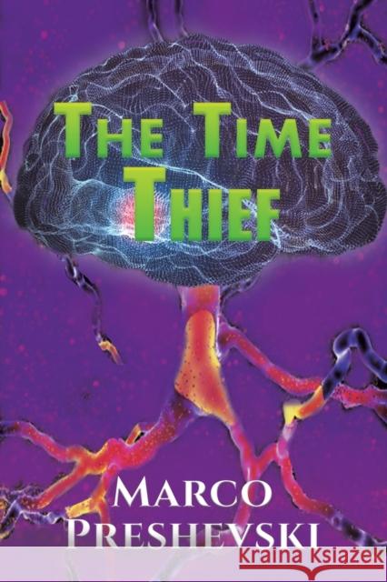 The Time Thief Marco Preshevski 9781398427570 Austin Macauley Publishers