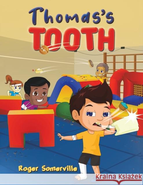 Thomas's Tooth Roger Somerville 9781398428645 Austin Macauley Publishers