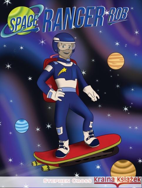 Space Ranger Rob Stephen Cross 9781398429505